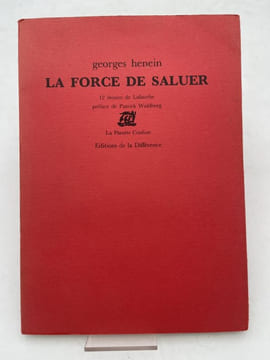 La force de saluer. HENEIN Georges