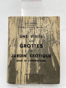 Une visite aux grottes du Jardin exotique (dites de l 'Observatoire)