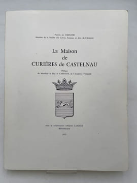 La maison de Curières de Castelnau . GMELINE Patrick de