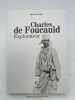 Charles de Foucauld, explorateur. DUYCK Alexandre