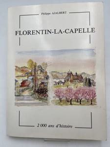 Florentin La Capelle. 2000 ans d'histoire