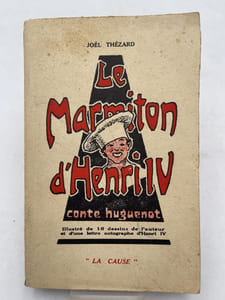 Le marmiton d'Henri IV. Conte Huguenot