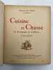 Cuisine et chasse de Bourgogne et d'ailleurs . BLANDIN Charles 