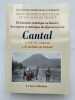 Dictionnaire statistique ou histoire, description et statistique du département du Cantal. RIBIER du CHATELET J-B de