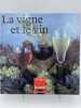 La vigne et le vin. LOGETTE Lucien 