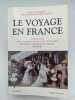 Le voyage en France. Anthologie des voyageurs français et étrangers en France aux XIXe et XXe siècles (1815-1914). GOULEMOT Jean - LIDSKY Paul - ...