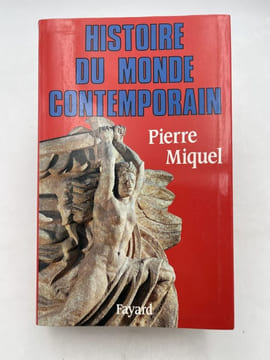 Histoire du monde contemporain (1945-1991). MIQUEL Pierre