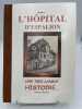 Histoire de l'hôpital d'Espalion rédigée et interprétée au travers de l'étude de ses archives anciennes. Tome I seul. DELMAS Michel