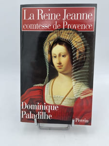 La Reine Jeanne, comtesse de Provence.