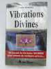 Vibrations divine. Un recueil de formules sacrées pour obtenir de multiples grâces.... MANOURY Pierre