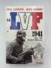 La LVF. 1941, par -40° devant Moscou (tome 1). LEFEVRE ERIC - MABIRE Jean