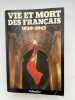 Vie et mort des français 1939-1945. MEYER Jacques (dir.)