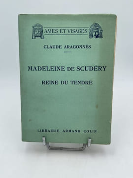 Madeleine de Scudéry. reine du tendre. ARAGONNES Claude
