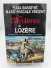 Les Mystères de Lozère. Histoires insolites, étranges, criminelles et extraordinaires. SABATHIE Elisa - VINCENT Marie Pascale