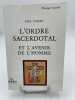 L'ordre sacerdotal et l'avenir de l'homme. TOINET Paul