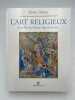 L'Art religieux de la fin du Moyen Âge en France. Etude sur l'iconographie du Moyen Age en France et sur ses sources d'inspiration. MÂLE Emile 
