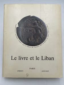 Le livre et le Liban jusqu'a 1900. Exposition