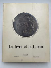 Le livre et le Liban jusqu'a 1900. Exposition
