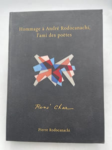 Hommage à André Rodocanachi l'ami des poètes. René Char