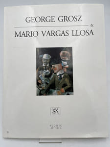 George Grosz & Mario Vargas Llosa