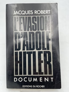 L'évasion d'Adolf Hitler. Documents