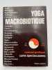 Yoga macrobiotique; Manuel pratique. Cure spectaculaire . LASSERRE Robert