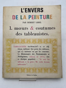 L'envers de la peinture. 1. Moeurs & coutumes des tableauistes