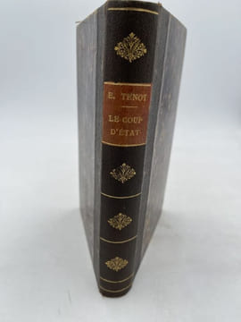 Paris en décembre 1851. Etude historique sur le Coup d'Etat - La province en décembre 1851. Etude historique sur le Coup d'Etat. TENOT Eugène
