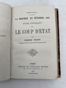 Paris en décembre 1851. Etude historique sur le Coup d'Etat - La province en décembre 1851. Etude historique sur le Coup d'Etat. TENOT Eugène