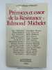 Prémices et essor de la Résistance: Edmond Michelet. RESISTANCE ]