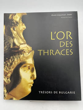 L'or des Thraces. Trésors de Bulgarie. BULGARIE ] 