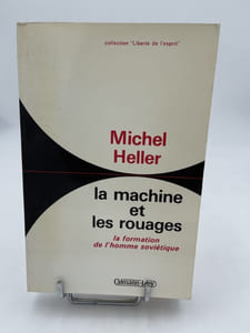 La machine et les rouages. La formation de l'homme soviétique