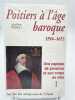 Poitiers à l'age baroque. 1594-1652. Une capitale de province et son corps de ville. Tome I seul. ANDRAULT Jean Pierre