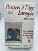 Poitiers à l'age baroque. 1594-1652. Une capitale de province et son corps de ville. Tome II seul. ANDRAULT Jean Pierre