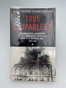 Tous coupables? Les démocraties occidentales et les communauté religieuses face à la détresse juive 1933-1940