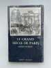 Le grand siècle de Paris. De la prise de la Bastille à l'effondrement de la Commune  . CASTELOT André 