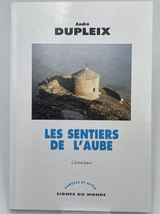 Les sentiers de l'aube. Chroniques
