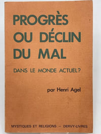 Progrés ou déclin du mal dans le monde actuel