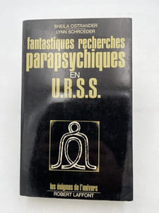 Fantastiques recherches parapsychiques en U.R.S.S.