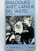Dialogues avec Lanza Del Vasto. Non-violence. Bible et communautés. DOUMERC René