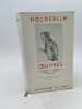 Oeuvres. Hypérion. Empédocle. Poèmes. Essais. Lettres. HÖLDERLIN