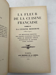 La fleur de la cuisine française où l'on trouve les meilleures recettes des meilleurs  Cuisiniers, Patissiers et Limonadiers de France du XIIIe au XIXe Siecle. Enrichies de notices et d'un glossaire. Complet 3 volumes