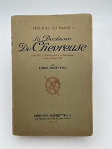 La duchesse de Chevreuse. Une vie d'aventure et d'intrigues sous Louis XIII