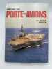 Histoire des porte-avions. PRESTON Antony