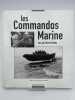 Les commandos marine vus par Marie Babey. BABEY Marie - MERCHET Jean-Dominique