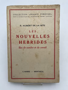 Les Nouvelles Hébrides. Iles de cendre et de corail