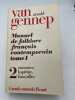 Manuel de folklore français contemporain, tome premier. 2. Du bersceau à la tombe (fin). Mariage, funérailles. VAN GENNEP Arnold 