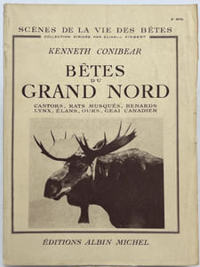 Bêtes du grand nord. Castors, rats musqués, renards, lynx, élans, ours, geai canadien