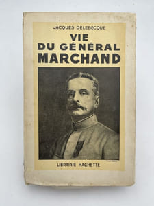 VIE DU GENERAL MARCHAND