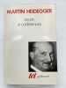 Essais et conférences. HEIDEGGER Martin